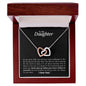 To My Daughter - Interlocking Hearts Necklace - Never give up!
