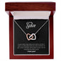 To My Sister - Interlocking Hearts Necklace - Lucky To Have You!