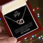 To My Wife - Interlocking Hearts Necklace - I want to say how much I love you!